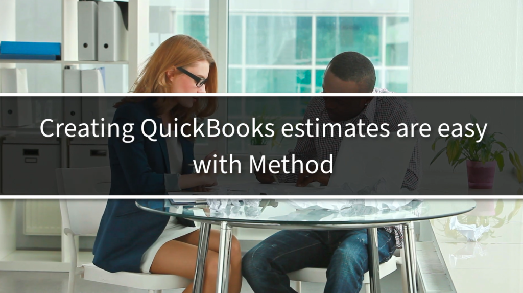 Method CRM Estimates for QuickBooks and Xero